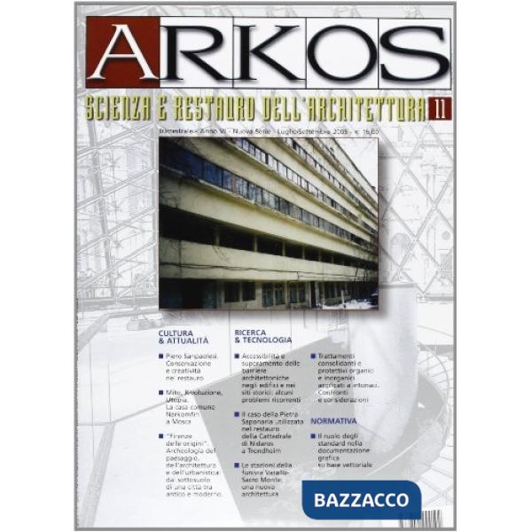 Arkos. Scienza e restauro dell'architettura. Vol. 11