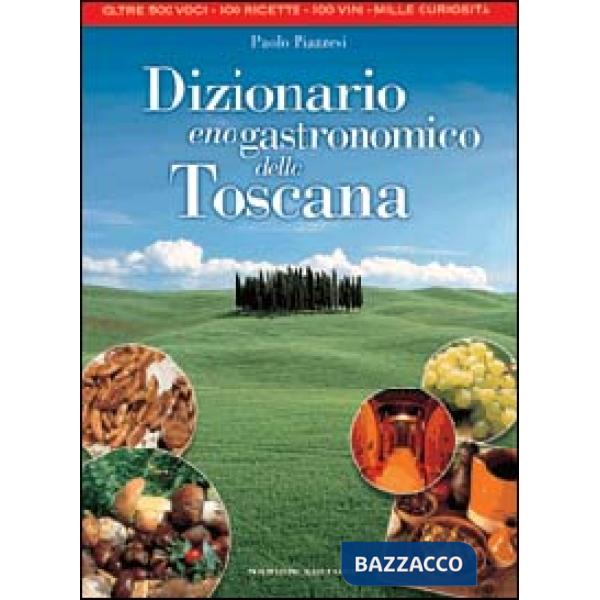 Dizionario enogastronomico della Toscana
