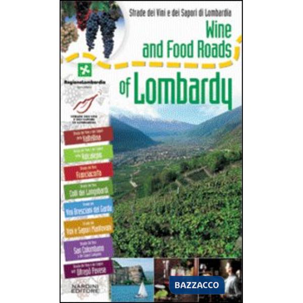 Strade dei vini e dei sapori di Lombardia. Ediz. inglese