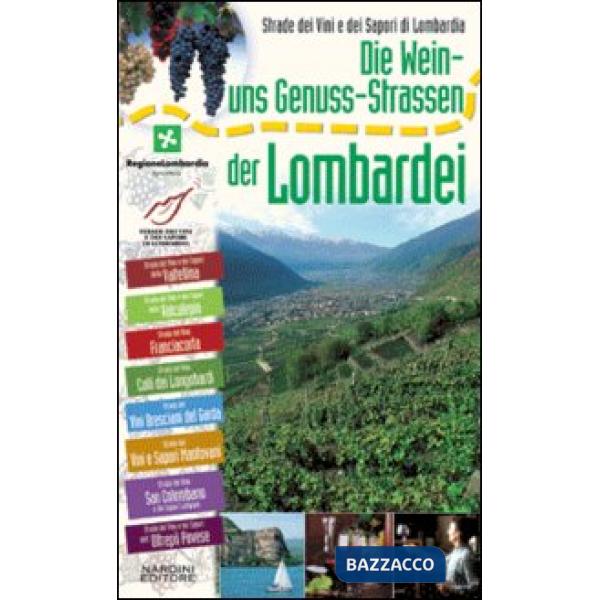 Strade dei vini e dei sapori di Lombardia. Ediz. tedesca