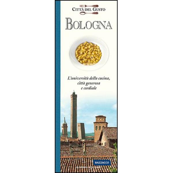 Bologna. Città del gusto