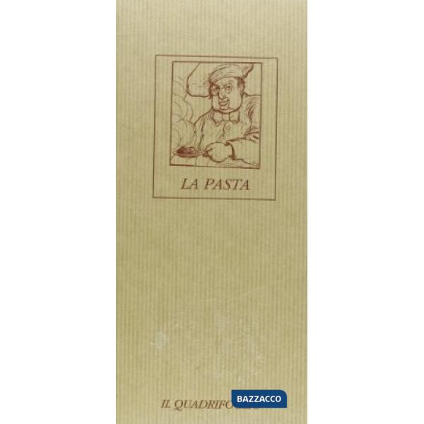 Pasta. La storia fantasiosa di una grande protagonista (La)