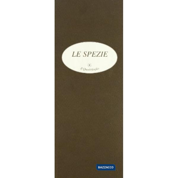 Spezie. La virtù e la magia negli intensi sapori del lontano Oriente (Le)