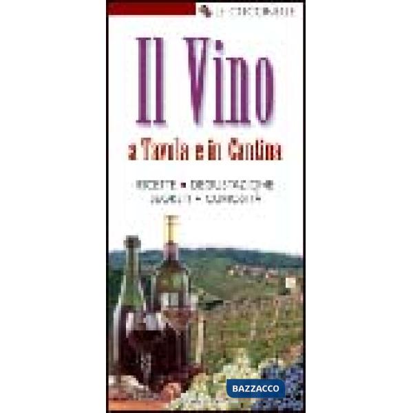 Vino a tavola e in cantina (Il)