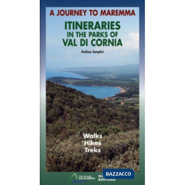 Itinerari tra i parchi della Val di Cornia. Passeggiate, escursioni e trekking. Ediz. inglese