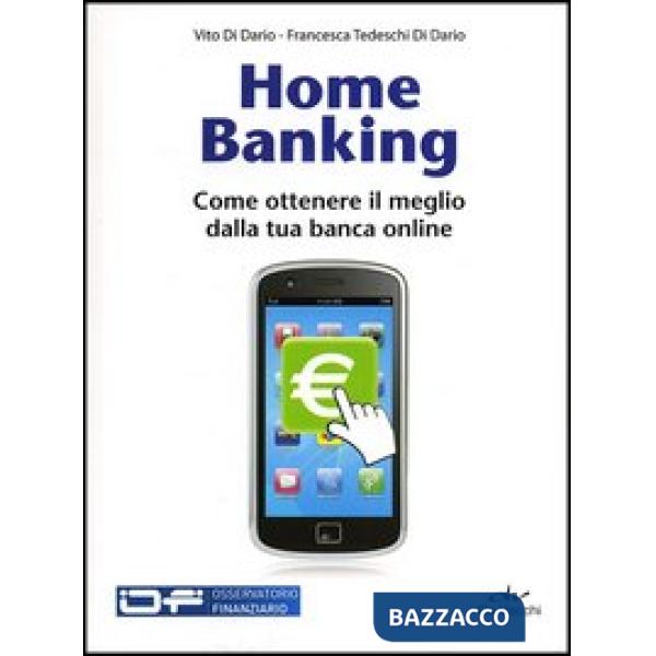 Home banking. Come ottenere il meglio dalla tua banca online