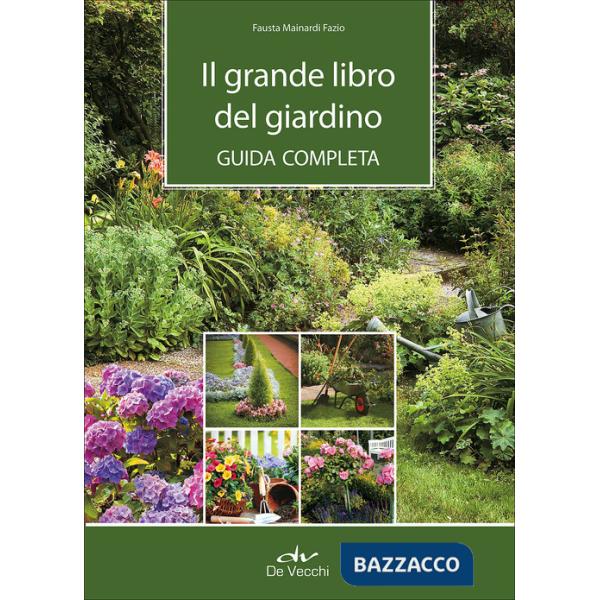 Grande libro del giardino. Guida completa (Il)
