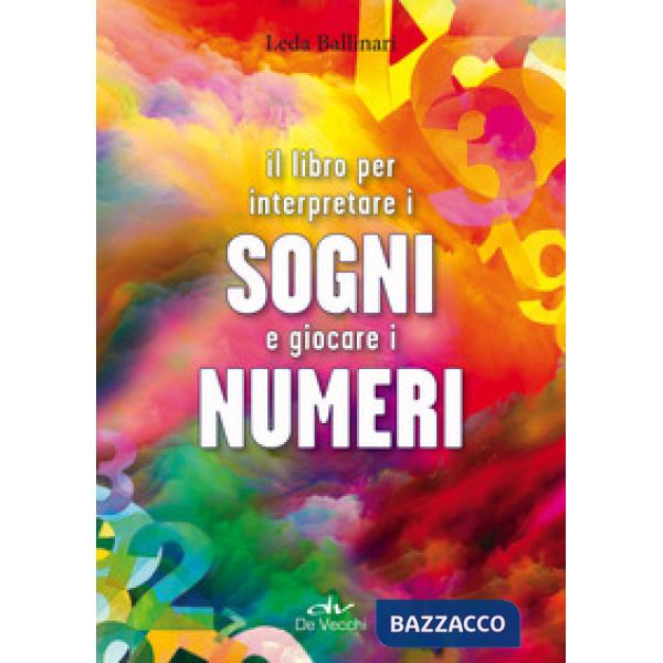 Libro per interpretare i sogni e giocare i numeri (Il)