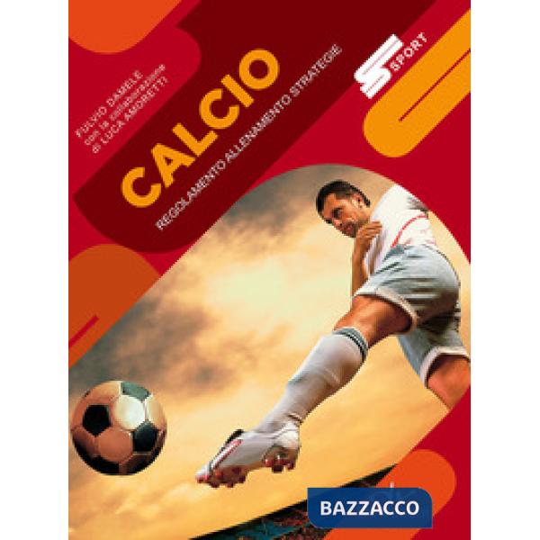 Calcio. Regolamento allenamento strategie