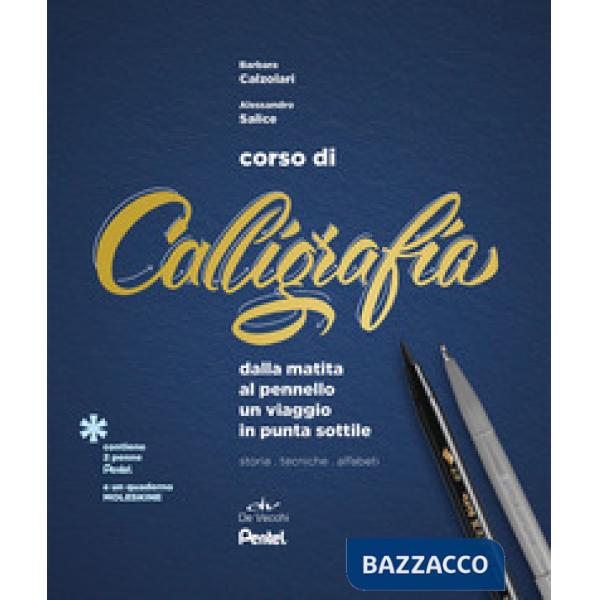 Corso di calligrafia. Dalla matita al pennello. Un viaggio in punta sottile. Storia, tecniche, alfabeti. Con gadget