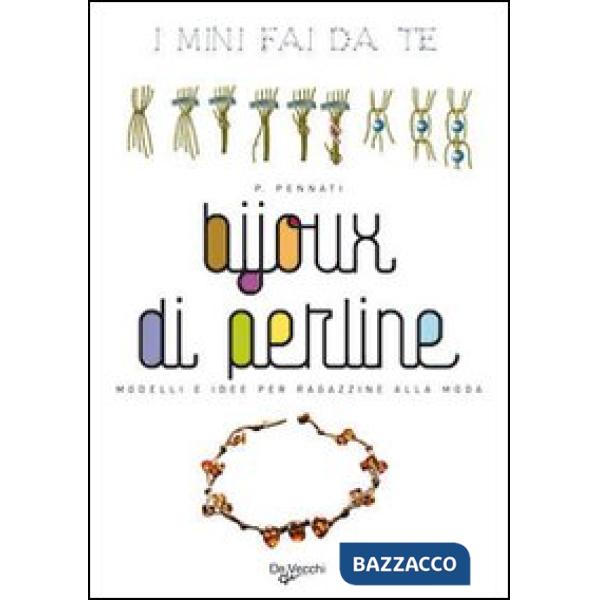 Bijoux di perline. Modelli e idee per ragazzine alla moda