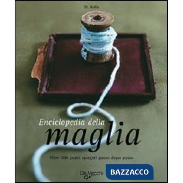 Enciclopedia della maglia. Ediz. illustrata