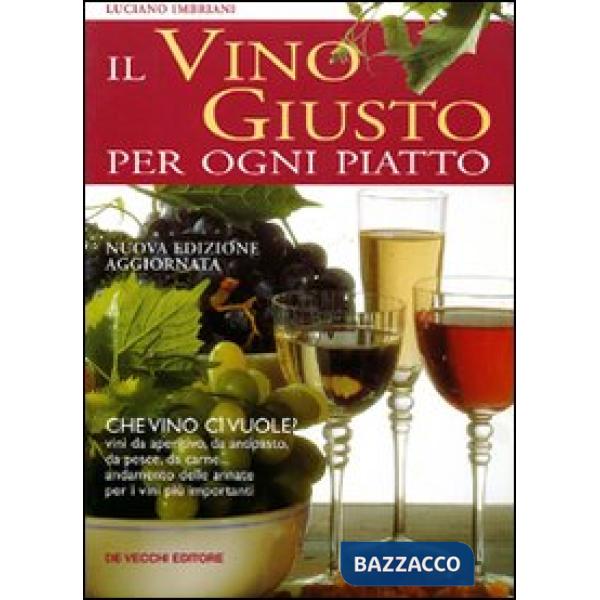 Vino giusto. Per ogni piatto (Il)