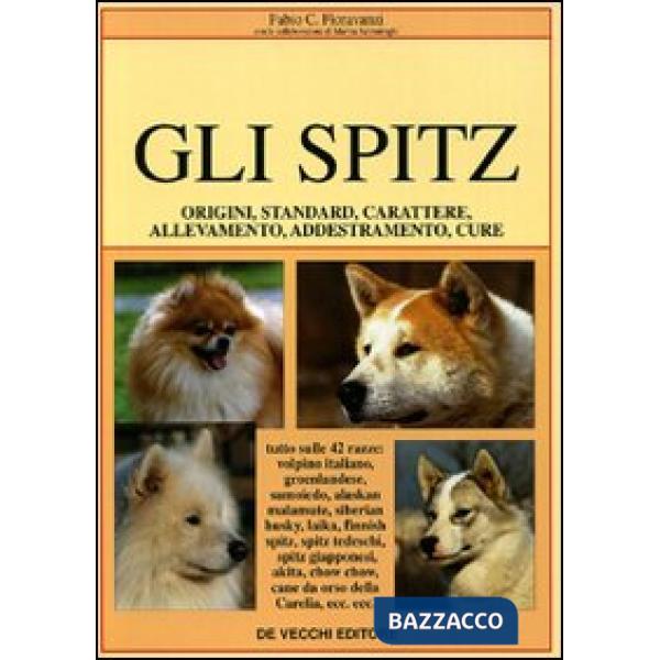 Spitz. Origini, standard, carattere, allevamento, addestramento, cure (Gli)