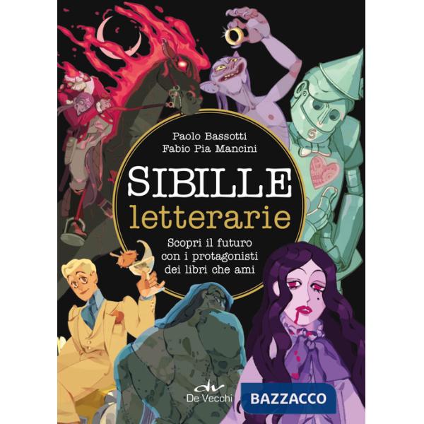 Sibille letterarie. Scopri il futuro con i protagonisti dei libri che ami. Ediz. a colori. Con 36 Carte