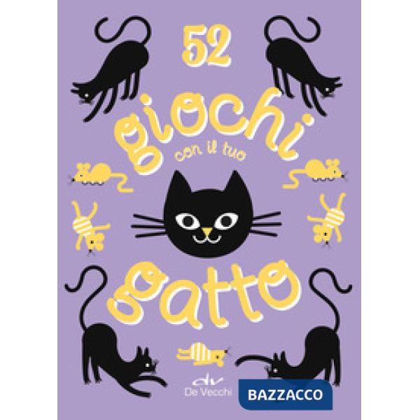52 giochi con il tuo gatto