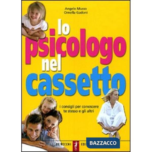 Psicologo nel cassetto. I consigli per conoscere te stesso e gli altri (Lo)