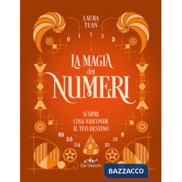 Magia dei numeri. Scopri cosa nasconde il tuo destino (La)