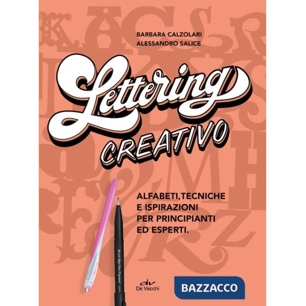 Lettering creativo. Alfabeti, tecniche e ispirazioni per principianti ed esperti. Con 2 penne Pentel