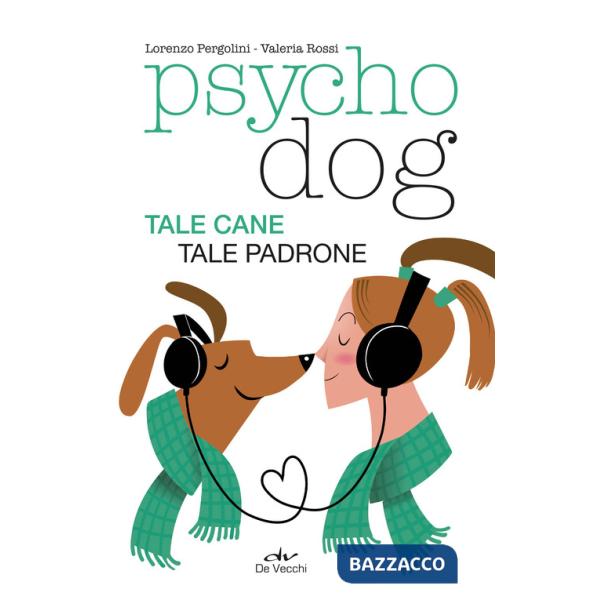 Psychodog. Tale cane, tale padrone