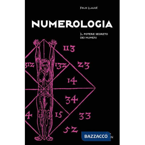 Numerologia. Il potere segreto dei numeri