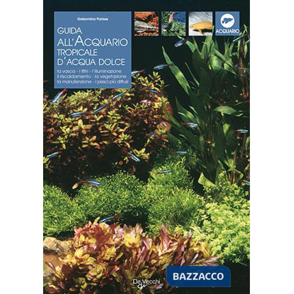 Guida all'acquario tropicale d'acqua dolce