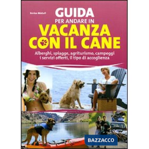Guida per andare in vacanza con il cane