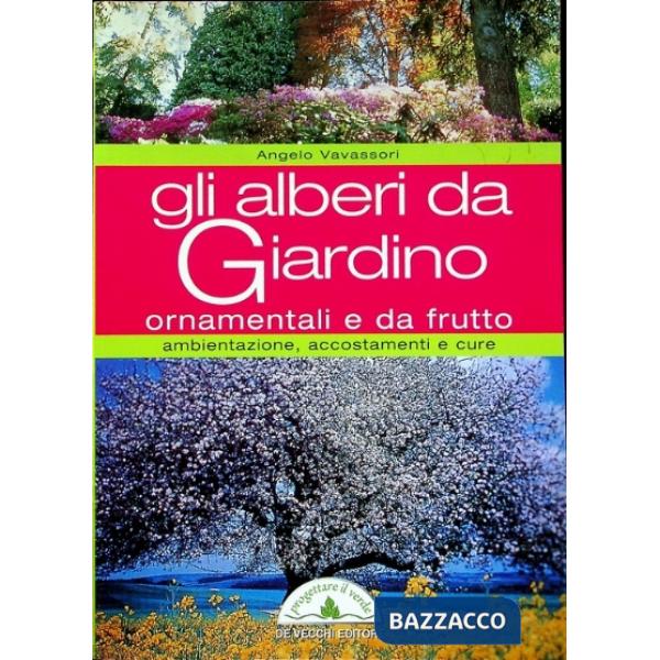 Alberi da giardino. Ornamentali e da frutto (Gli)