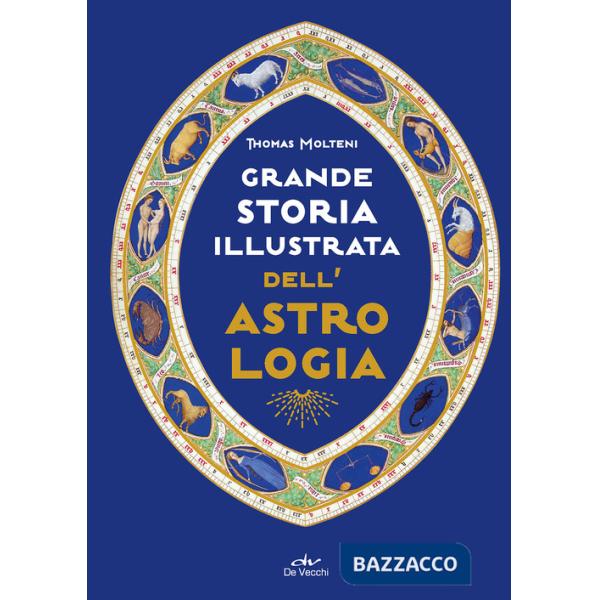 Grande storia illustrata dell'astrologia