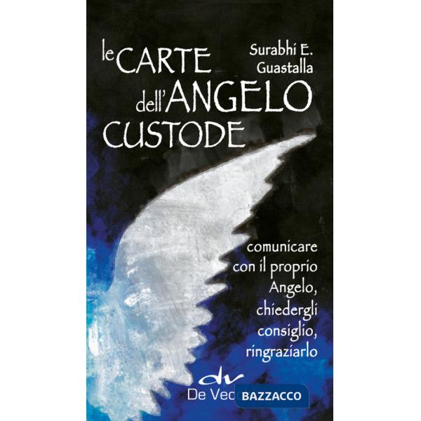 Carte dell'angelo custode. Comunicare con il proprio angelo, chiedergli consiglio, ringraziarlo. Con 40 Carte (Le)