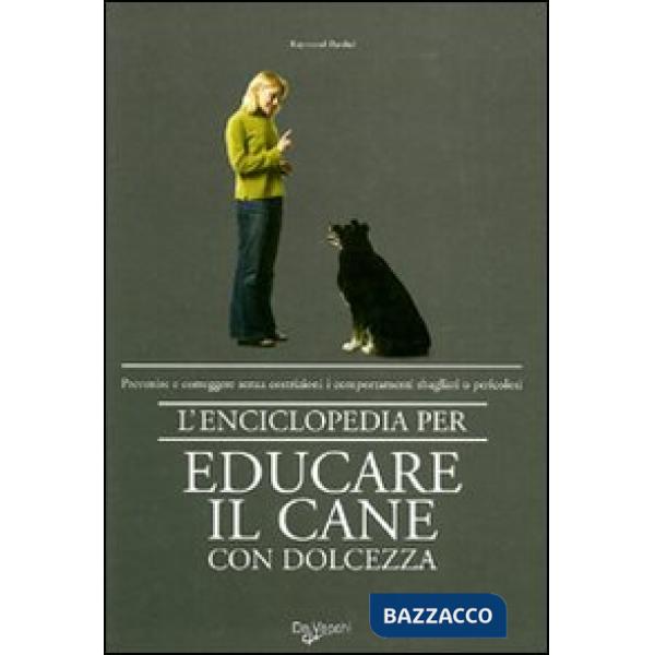 Enciclopedia per educare il cane con dolcezza (L')