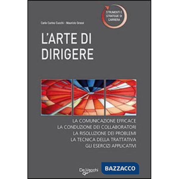 Arte di dirigere. I segreti del vero leader (L')