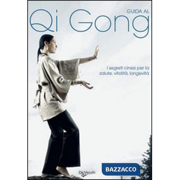 Guida al Qi gong. Ediz. illustrata