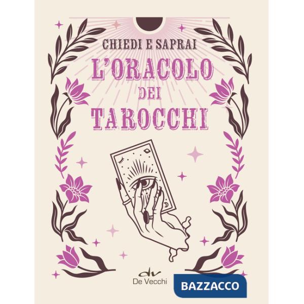 Oracolo dei tarocchi. Chiedi e saprai (L')