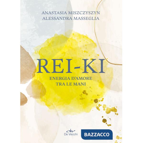 Rei ki. Energia d'amore tra le mani
