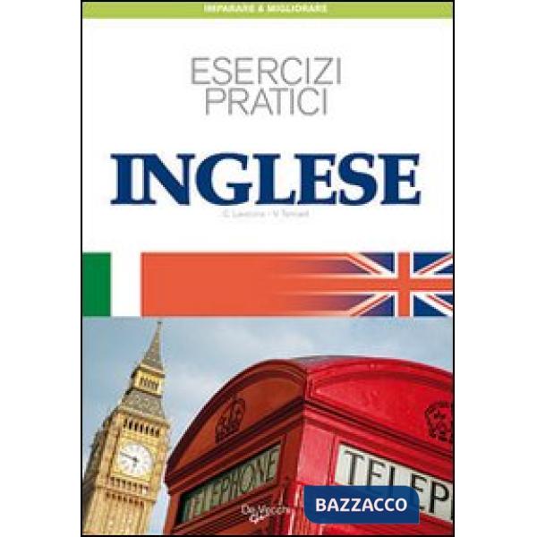 Inglese. Esercizi pratici