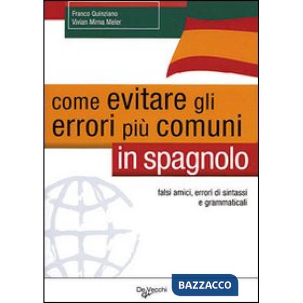 Come evitare gli errori più comuni in spagnolo. Falsi amici, errori di sintassi e grammaticali