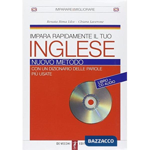 Impara rapidamente il tuo inglese. Nuovo metodo. Con un dizionario delle parole più usate. Con CD Audio