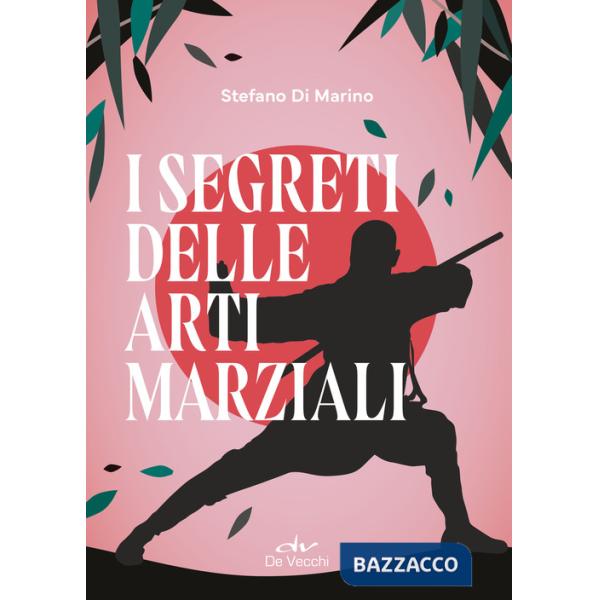 Segreti delle arti marziali (I)