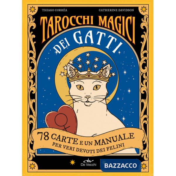 Tarocchi magici dei gatti. 78 carte e un manuale per veri devoti dei felini. Ediz. a colori. Con 78 Carte