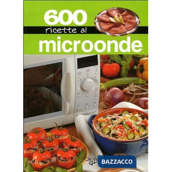 Seicento ricette al microonde