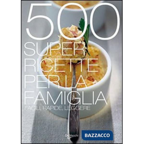 Cinquecento super ricette per la famiglia