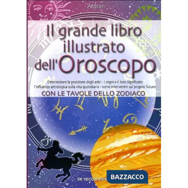Grande libro illustrato dell'oroscopo (Il)