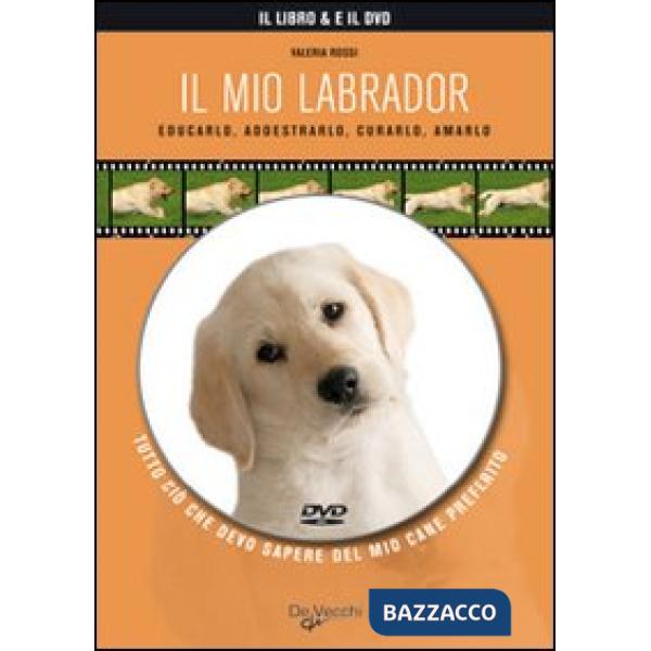 Mio labrador. Con DVD (Il)