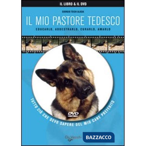 Mio pastore tedesco. Con DVD (Il)