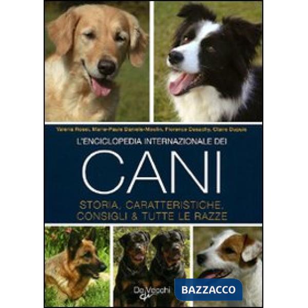Enciclopedia internazionale dei cani. Storia, caratteristiche, consigli & tutte le razze (L')