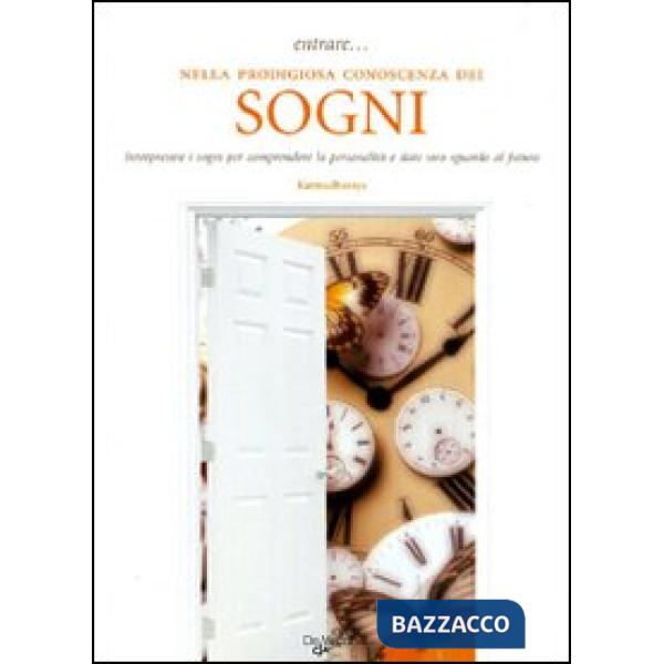 Entrare... nella prodigiosa conoscenza dei sogni
