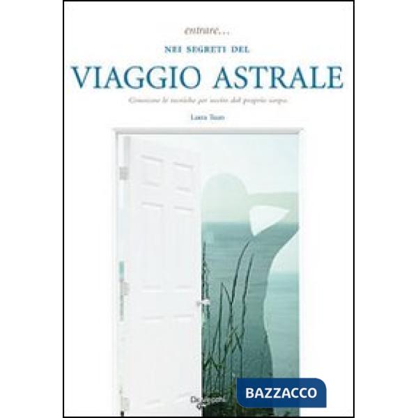 Entrare... nei segreti del viaggio astrale