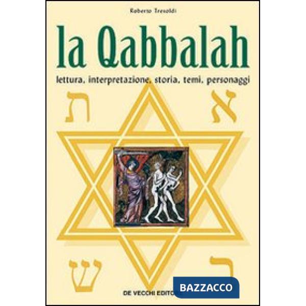 Qabbalah. Lettura, interpretazione, storia, temi, personaggi