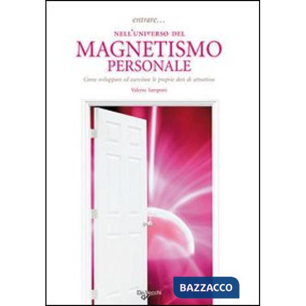 Entrare...nell'universo del magnatismo personale